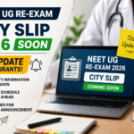 NEET UG Re-Exam City Slip 2026 Soon